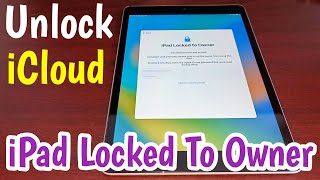 Unlock iCloud iPad Locked To Owner | Unlock iPad Activation Lock