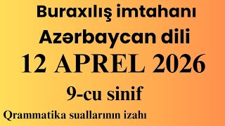 12 Aprel 2026 Buraxılış Imtahanı 9-Cu Sinif Azərbaycan Dili
