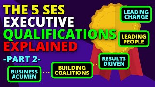 The SES Process - The 5 Types of Executive Core Qualifications - Part 2