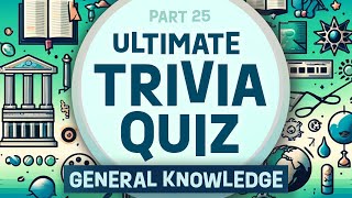 Ultimate Trivia Quiz: 50 BrainTeasing Questions to Explore! #Trivia #quiz #generalknowledge