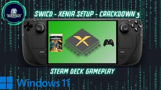 Steamdeck | SWICD Install | Xenia Canary Setup | Crackdown 2 Gameplay | Windows 11