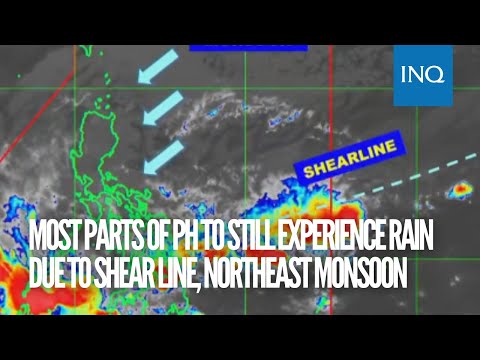 Most parts of PH to still experience rain due to shear line, northeast monsoon