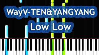 Wayv -Ten&Yangyang - Low Low Piano Tutorial