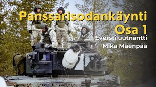 Panssarisodankäynti  Panssarikoulun johtaja Mika Mäenpää  Osa 1