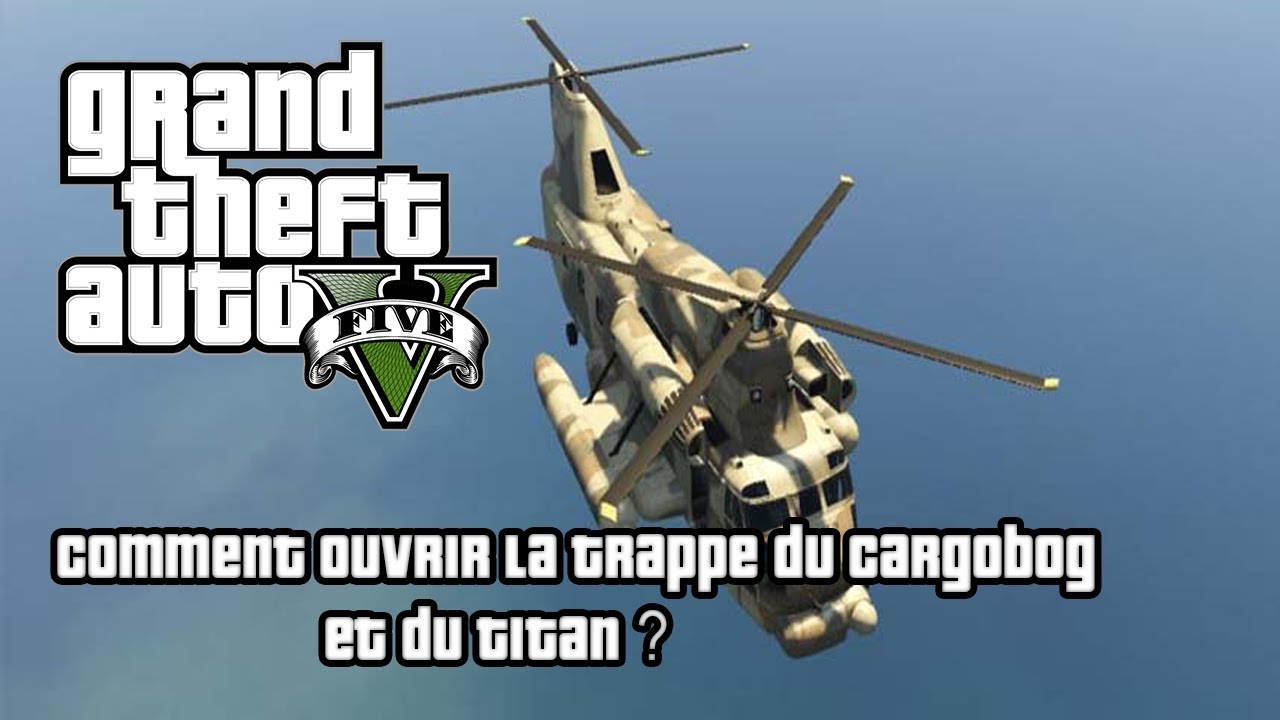 comment ouvrir la trappe du titan gta v