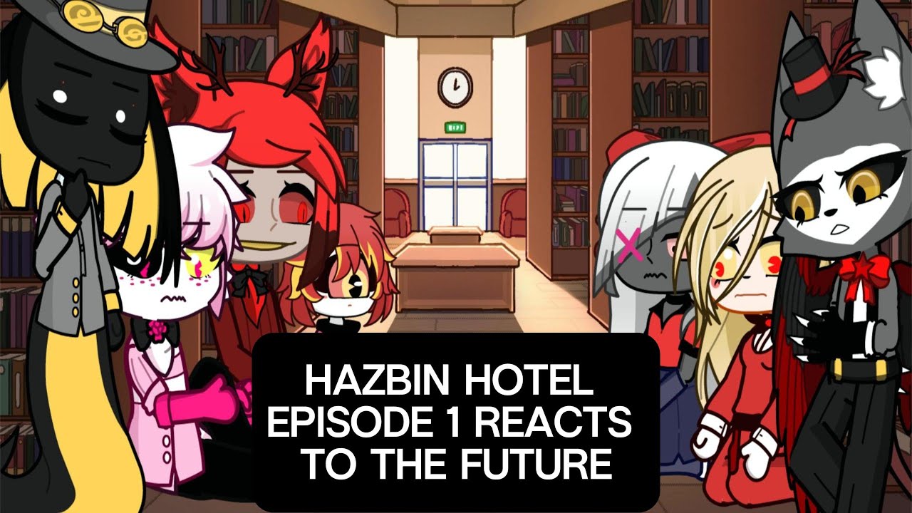 hazbin hotel reacts || reaction video || gl2 || #gachareaction # ...