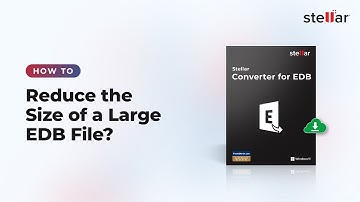 How to Reduce the Size of a Large EDB File | Step-by-Step Guide