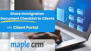 Send Immigration Document checklist to clients via online portal