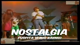 Nostalgia - Puspita (Rano Karno) Hits Indonesia