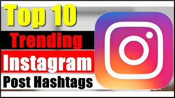 Top 10 Best Trending Instagram Post Hashtags | Instagram Hashtags | Trending Hashtags Instagram  |