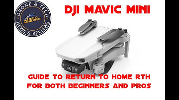 DJI Mavic Mini Guide To Return To Home RTH For Beginners And Pros