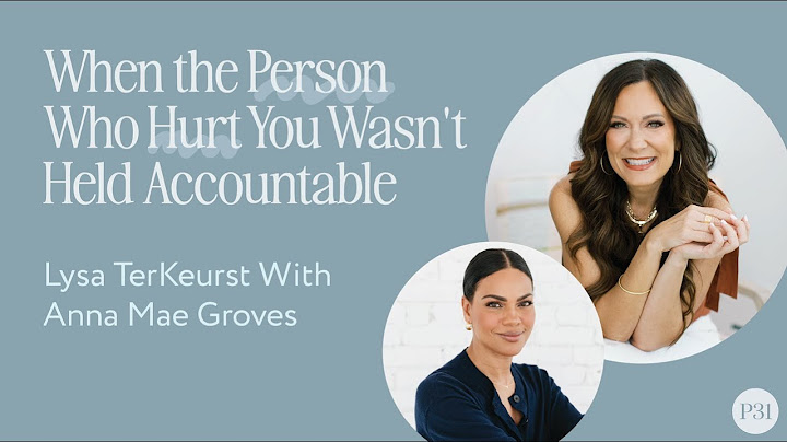 When the Person Who Hurt You Wasn't Held Accountable | With Lysa TerKeurst