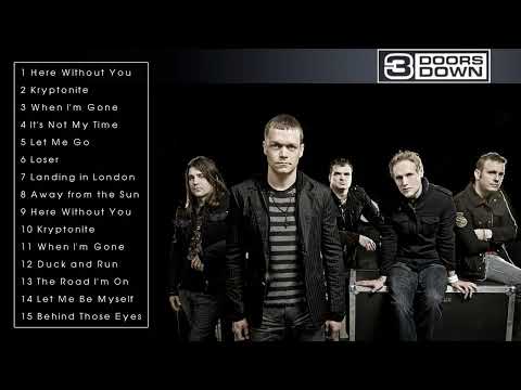 The Best Songs Of 3 Doors Down - 3 Doors Down Greatest Hits - 3 Doors Down Full Album 2021