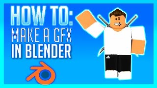 How To: Create a Roblox GFX (Blender) / Bending Limbs