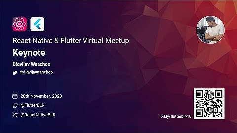 Keynote by Digvijay Wanchoo | React Native & Flutter Virtual Meetup