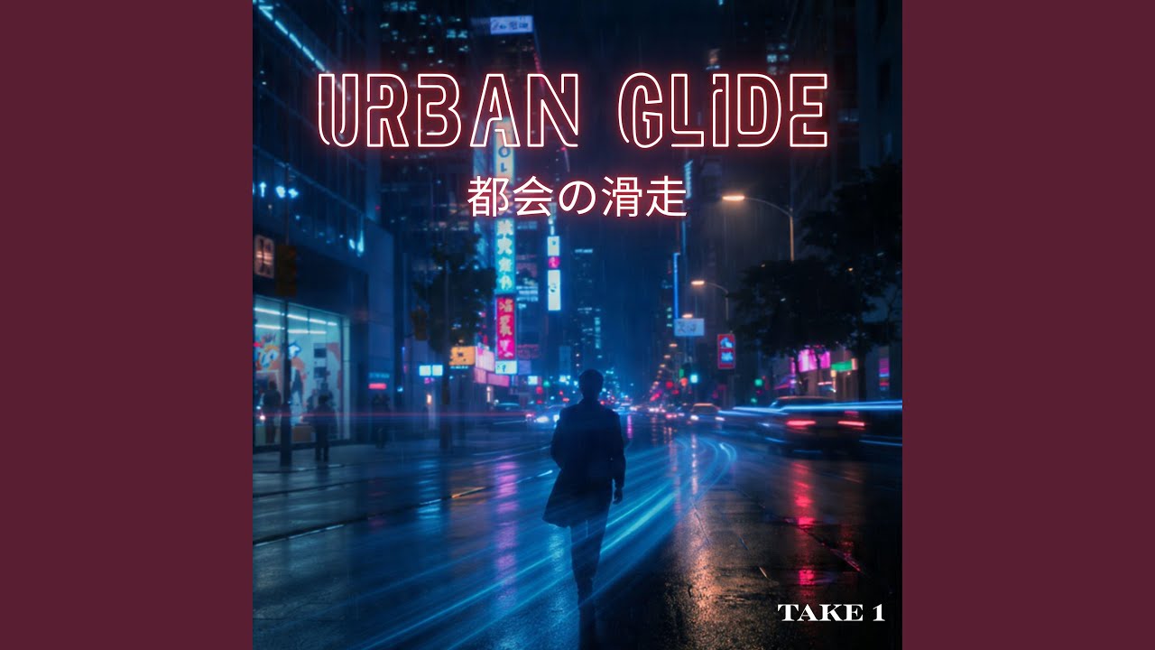 Urban Glide (Take 1)
