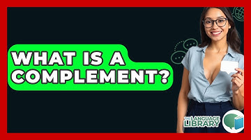 What Is A Complement? - The Language Library