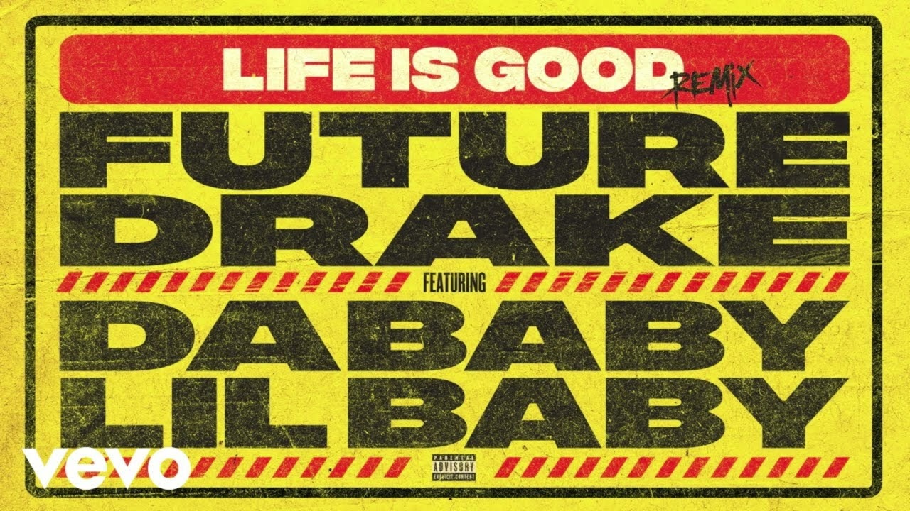 Life Is Good Remix - (Second Half Only) - Future, Lil Baby, DaBaby