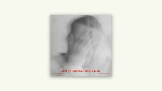 Natty Reeves - White Lies (Official Audio)