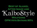 Best of Alamid, After Image and Wolfgang OPM Hits Batang 90