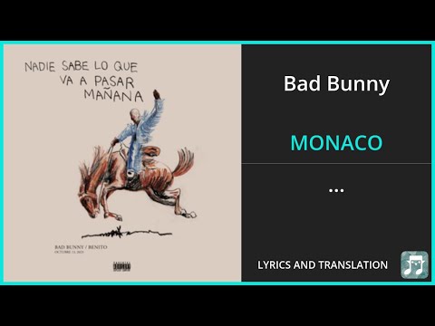 Bad Bunny - Monaco Lyrics English Translation - Spanish And English Dual Lyrics - Subtitles Lyrics