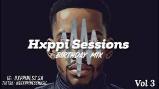 Hxppi Birthday Sessions vol 3 | Amapiano/Bique mix | mixed by Hxppiness
