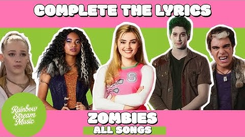 Complete the lyrics - ZOMBIES