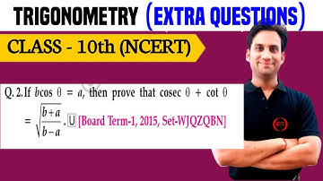 If bcosθ = a, then prove that cosecθ+cotθ = Root over b+a/b-a .
