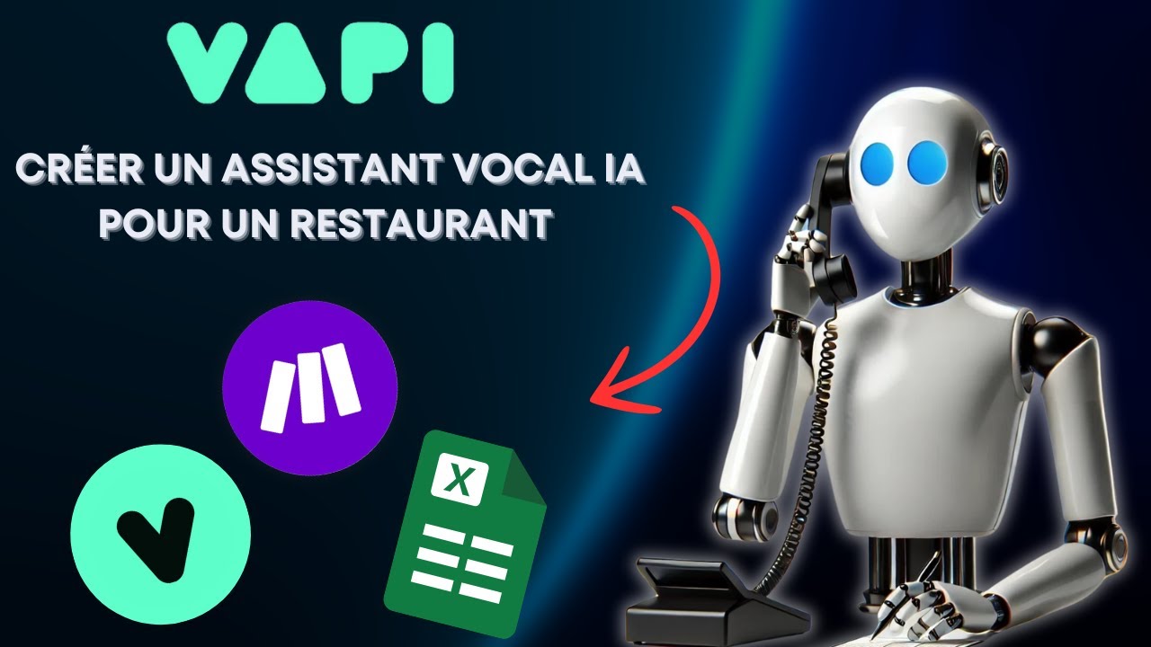 Créer un assistant IA de réservation pour un restaurant | Tutoriel Vapi ...