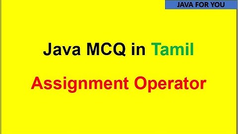 Java Assignment Operator  example program in Tamil |java tutorial for beginners |java for you