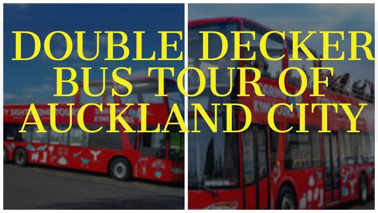 Auckland City Bus Tour | Double Decker Bus tour | Auckland Tour | New Zealand