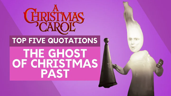 The Ghost of Christmas Past - Top Five Quotations | 'A Christmas Carol'