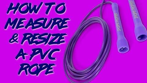 How to measure and resize a PVC Jump Rope (including the Dope Ropes Cardio 2.0)