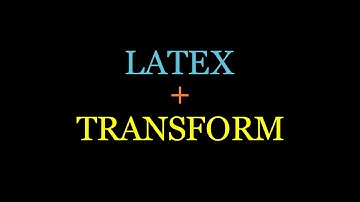 LATEX AND TRANSFORMS | Manim Cast