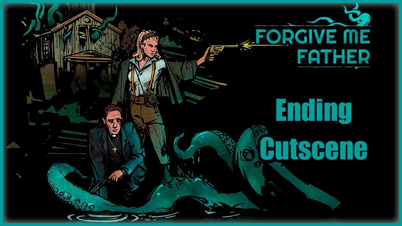 Forgive Me Father  Ending Cutscene