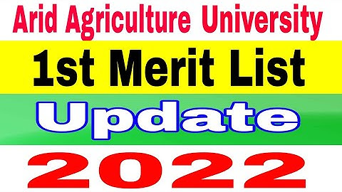 Arid Agriculture University Rawalpindi MPhil 1st Merit List Announced 2022 |Arid Merit List Update