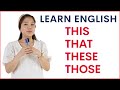 THIS THAT THESE THOSE | Demonstrative Adjectives | Learn THIS English Grammar Now