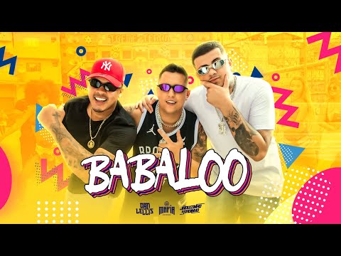 Dan Lellis Ft. Jhowzinho E Kadinho - Babaloo