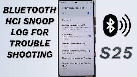 🛠️ Enable Bluetooth HCI Snoop Log for Troubleshooting (Galaxy S25/S25+/Ultra) 🔧