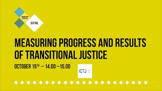 KPAC20: 'Measuring Progress and Results of Transitional Justice' with ICTJ