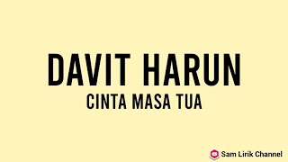 Davit Harun - Cinta Masa Tua (Lirik)