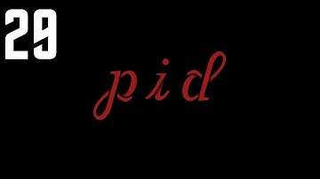Pid - Walkthrough Part 29