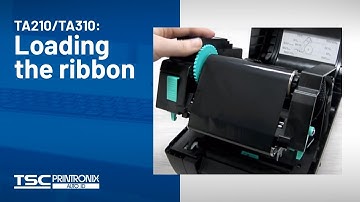 TSC TA210/TA310: Loading the ribbon