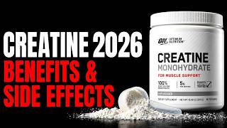Creatine - New Science-Based Benefits &amp; Side Effects in 2026 (Don't Ignore This!)