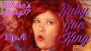 Ruby Rae King Where's Jerry!? Ep.4