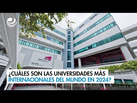 ¿Cuáles son las universidades más internacionales del mundo en 2024?