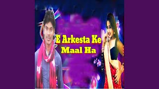 E Arkesta Ke Maal Ha