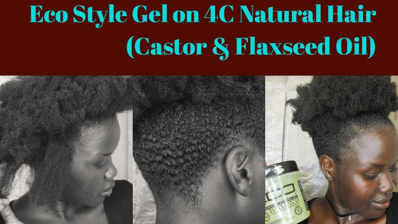 ECO STYLE GEL ON 4C NATURAL HAIR (Black Castor & Flax Seed Oil) YouTube