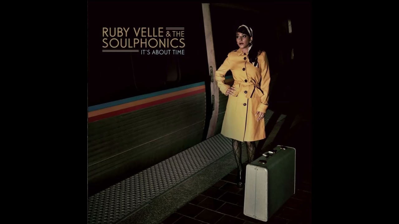 Watch Ruby Velle & The Soulphonics - "It's About Time" on YouTube Watch Ruby Velle & The Soulphonics - "It's About Time" on YouTube