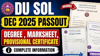 DU SOL DEC 2025 PASSOUT DEGREE, MARKSHEET, PROVISIONAL CERTIFICATE INFO 